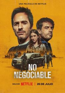 No Negociable 2024 Фильм
