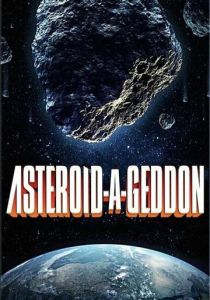 Asteroid-a-Geddon 2020 Фильм
