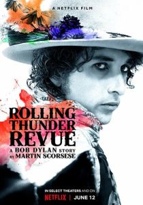 Rolling Thunder Revue: История Боба Дилана глазами Мартина Скорсезе 2019 Фильм
