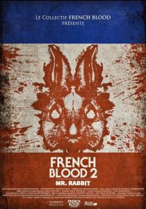 French Blood 2 - Mr. Rabbit 2020 Фильм