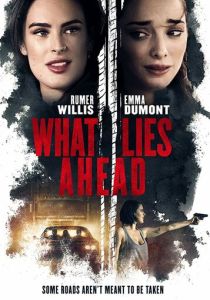 What Lies Ahead 2019 Фильм